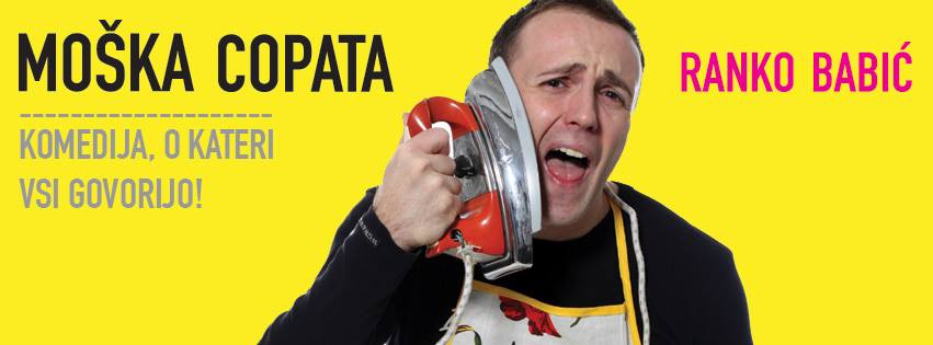 MOŠKA COPATA (monokomedija Ranka Babića)